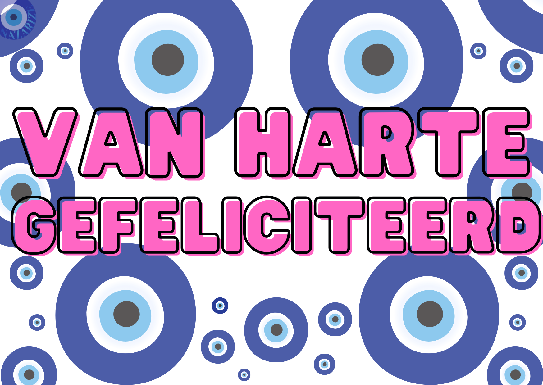 Roze 'Van Harte Gefeliciteerd' wenskaart met boze oog ontwerp, A6 formaat (105 x 148 mm), enkelzijdig, inclusief envelop. Biedt een feestelijke boodschap en bescherming.